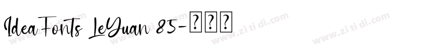 IdeaFonts LeYuan 85字体转换